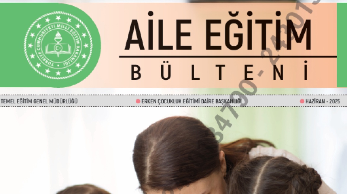 HAZİRAN AYI AİLE EĞİTİM  BÜLTENİ